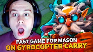 FAST GAME for MASON on GYROCOPTER CARRY in HIGH MMR [upl. by Sikleb]