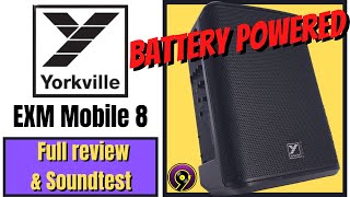 Yorkville EXM Mobile 8 Indepth reviewIs this the best battery powered speakerGear reviews [upl. by Kial]