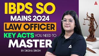 IBPS SO Mains 2024  Law Officer Key Acts You Need to Master  Diksha Singh ⚖️ [upl. by Corinne]