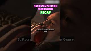 Assassins Creed Brotherhood STORY RECAP shorts Assassins Creed Mirage Backstory [upl. by Odrahcir]