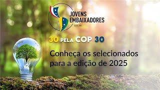 Conheça os Jovens Embaixadores 2025 [upl. by Auric500]