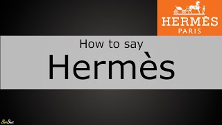 How to Pronounce Hermès Luxury Brand [upl. by Alemap]