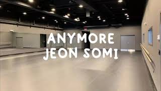 Anymore  Jeon Somi Empty Dance studio ver [upl. by Ahtabat930]