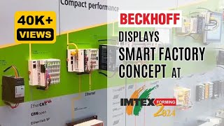 Beckhoff displays Smart Factory concept at IMTEX Forming 2024 [upl. by Beesley]