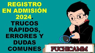 Soy Docente REGISTRO EN ADMISIÓN 2024 TRUCOS RÁPIDOS ERRORES Y DUDAS COMUNES [upl. by Nagaek589]