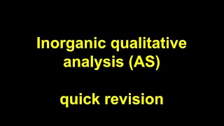 Quick Revision  AS Inorganic Qualitative Analysis [upl. by Scarrow]