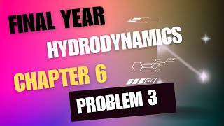 Hydrodynamics Chapter 6 Problem 3 জলগতিবিদ্যা  4thyear nuuniversity [upl. by Nnahtebazile]