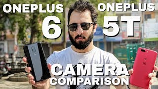 Oneplus 6 vs Oneplus 5T Camera ComparisonOneplus 6 Camera Review [upl. by Anaidni]