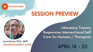 General Session 101 Liberatory Trauma Responsive Intersectional Self Care for Humans Therapists E [upl. by Carling]