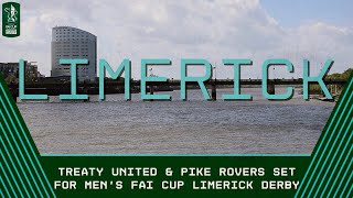 The Limerick Derby  Treaty United amp Pike Rovers set for Sports Direct Mens FAI Cup Showdown [upl. by Eseeryt9]