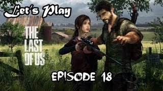 Crezip  Fr Lets Play The Last Of Us  Episode 18 [upl. by Rizika215]