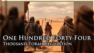 One Hundred Forty Four Thousand Torah Regulation [upl. by Theadora]