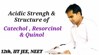 Acidic Nature Acidic Strength and Structure of Catechol  Resorcinol and Quinol or Hydroquinone l [upl. by Peppie]