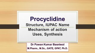 Procyclidine  Structure IUPAC Name Mechanism of action Uses Synthesis [upl. by Anesusa]