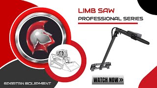 Spartan Equipment SkidSteer Limb Saw Attachment Pro Series [upl. by Nylleoj]