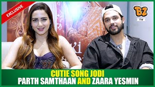 Ab Shadi Ka Intezar HaiquotExclusive interview with Parth Samthaan and Zaara Yesmin for there New Song [upl. by Annayhs]