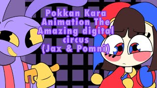 Pokkan Kara Animation the Amazing digital circus Jax amp Pomni [upl. by Niwred560]