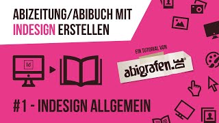 AbizeitungAbibuch mit InDesign erstellen  1 InDesign Allgemein [upl. by Cochard183]