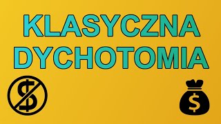 KLASYCZNA DYCHOTOMIA  Wszystko co potrzebujesz wiedzieć [upl. by Goggin601]