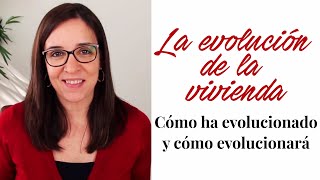 La evolución de la vivienda en el pasado y en el futuro [upl. by Cassilda]