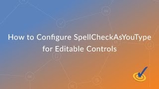 How to Configure SpellCheckAsYouType for Editable Controls [upl. by Adilen]