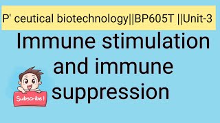 Immune stimulation and immune suppression pceutical biotechnologyBP605T Unit 3 [upl. by Ahseiyk]