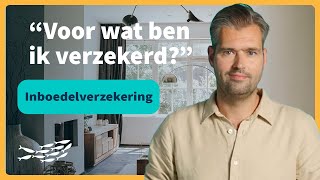 Dekking inboedelverzekering wat er wél en niet gedekt wordt [upl. by Ianteen]