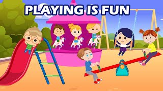 Playing is fun  Kids amp Nursery Rhymes  Sing Along Song  Animated [upl. by Meredithe]