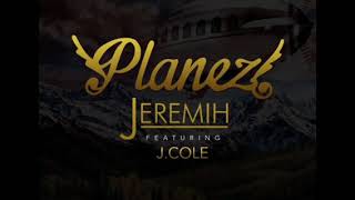 Jeremih Planez Remix Ft August Alsina amp J Cole Clean [upl. by Amor146]