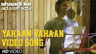 Shaadi Ke Side Effects quotYahaan Vahaanquot Video Song  Farhan Akhtar Vidya Balan [upl. by Xer756]