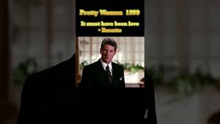 Pretty Woman 1990• It must have been love • Roxette 90smovie hollywoodicons [upl. by Proudman]