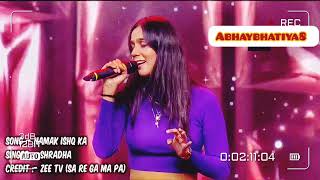 Namak Ishq Ka By Shraddha Mishra  Namak Ishq Ka Shraddha Sa Re Ga Ma Pa 2024 song viralvideo [upl. by Sarchet]