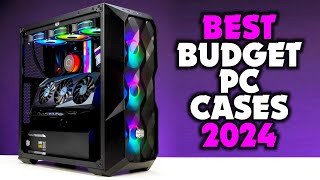 Best Budget PC Cases 2024 [upl. by Ahtera688]