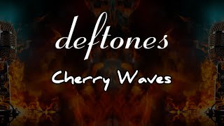 deftones  cherry waves  karaoke [upl. by Anilag43]