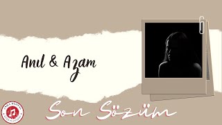 Anıl Azam Son Sözüm [upl. by Garey]