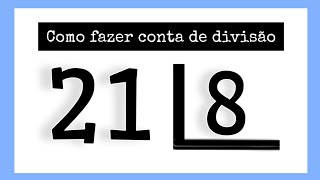 🌟 21 dividido por 8  COMO FAZER CONTA DE DIVISÃO [upl. by Noxas]