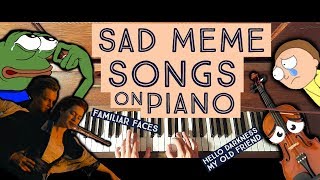 SAD MEME SONGS ON PIANO [upl. by Deryl]