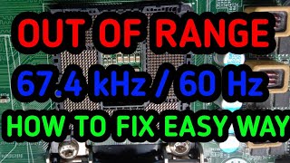 HOW TO FIX quotOUT OF RANGE 674 kHz  60 Hzquot EASY WAYIN SECONDS [upl. by Malinda548]