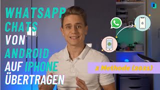 WhatsApp Chats von ANDROID auf IPHONE übertragen 2 Methode amp FAQ 2021 [upl. by Frodine335]