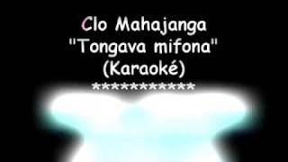 Clo Mahajanga  Tongava mifona Karaoké [upl. by Ynots]