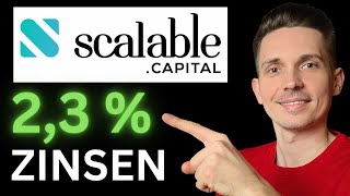 Tagesgeld 23  Zinsen bei Scalable Capital Wie seriös ist das [upl. by Gladi]