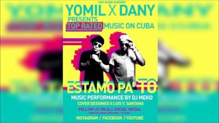 Yomil y El Dany  Estamos pa to  DopingExtreme [upl. by Endys]