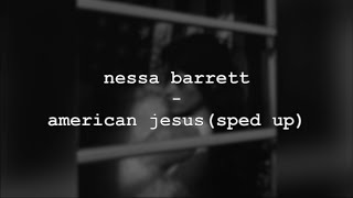 nessa barrett  american jesus  sped up lyrics [upl. by Ettenrahc]