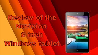 My review of the Nuvision 8 inch Windows 10 tablet [upl. by Annua]