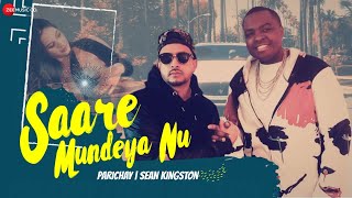 Saare Mundeya Nu  Parichay ft Sean Kingston amp Alam  Official Music Video [upl. by Ames]