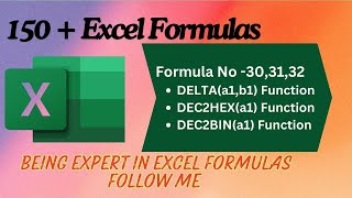 150 Excel Formulas with Examples  DELTAa1b1 DEC2HEXa1 DEC2BINa1 Function in Excel [upl. by Steffin872]