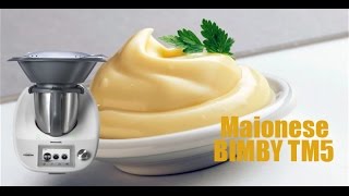 Ricetta maionese classica con Bimby TM6  TM5  TM31 [upl. by Enilreug929]