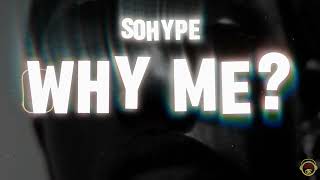 SOHYPE Why Me Official Audio [upl. by Luap]