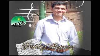 Vuélve a tu lugar Pablo Alcaraz cover Los Cancioneros de CRISTO [upl. by Artina]