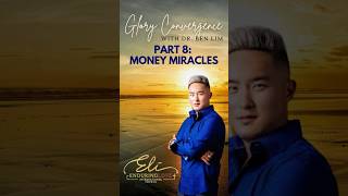 Glory Convergence  Unbelievable Money Miracles w Dr Ben Lim [upl. by Constantia]